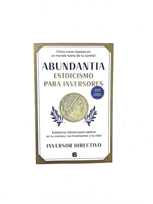 Abundantia estoicismo para inversores by Inversor Directivo