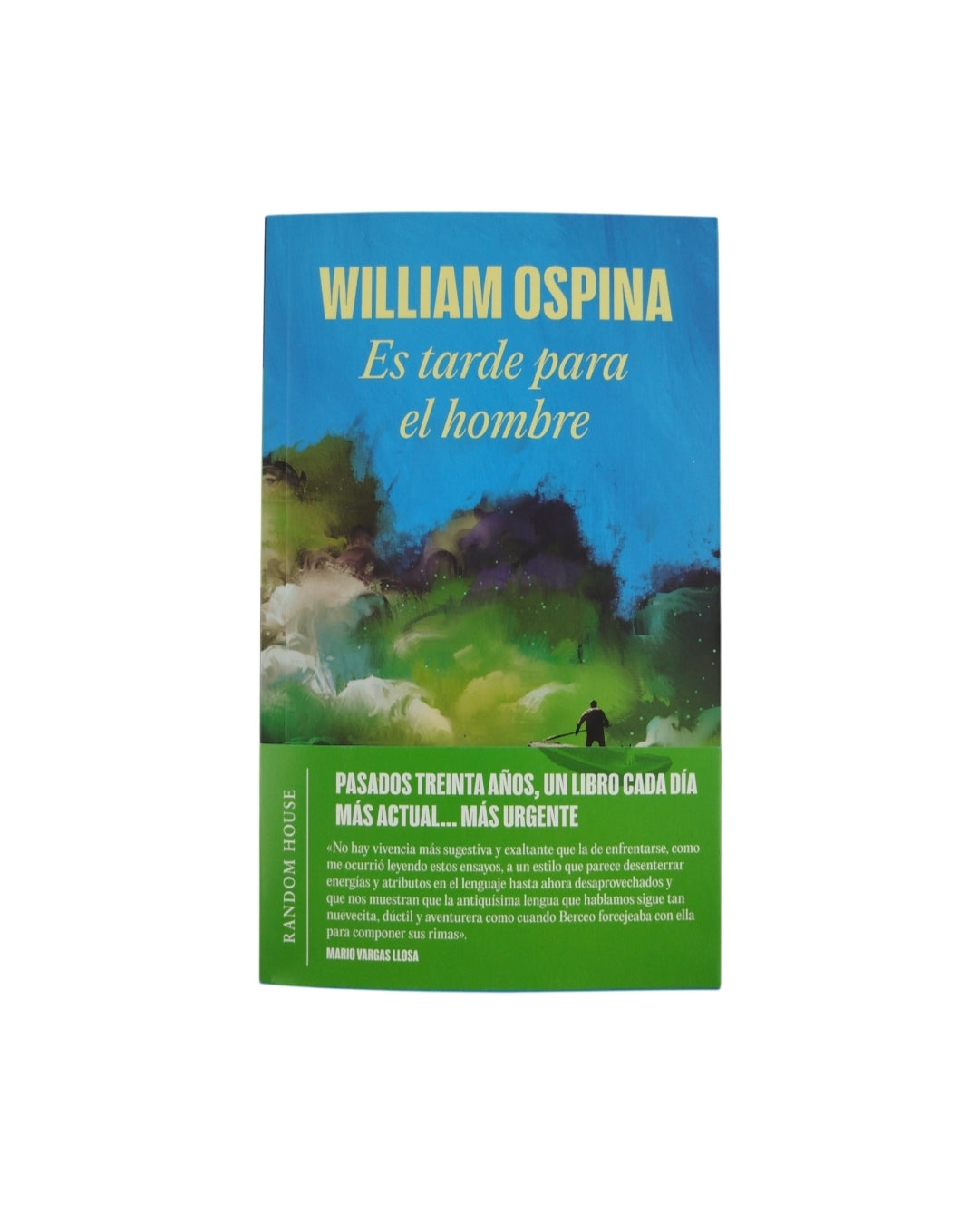 Es tarde para el hombre by William Ospina