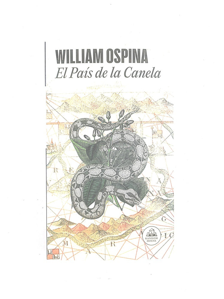 El país de la canela by William Ospina