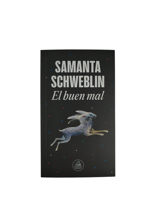 El buen mal by Samanta Schweblin