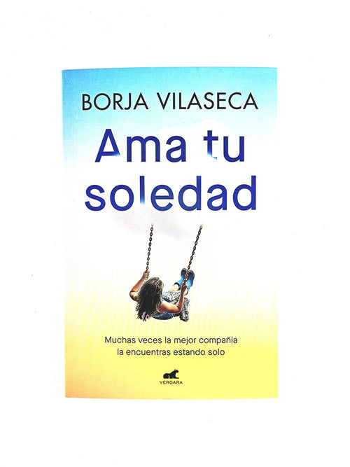 Ama tu soledad by Borja Vilaseca