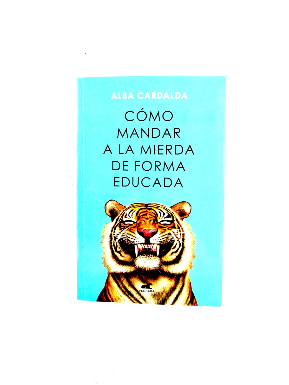 Cómo mandar a la mierda de forma educada by Alba Cardalda