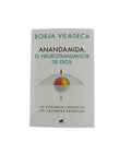 Anandamida, el neurotransmisor de dios by Borja Vilaseca