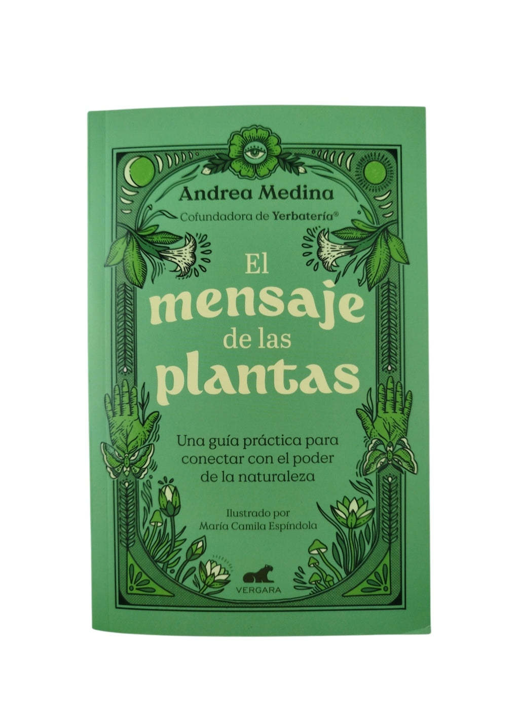 El mensaje de las plantas by Andrea Medina