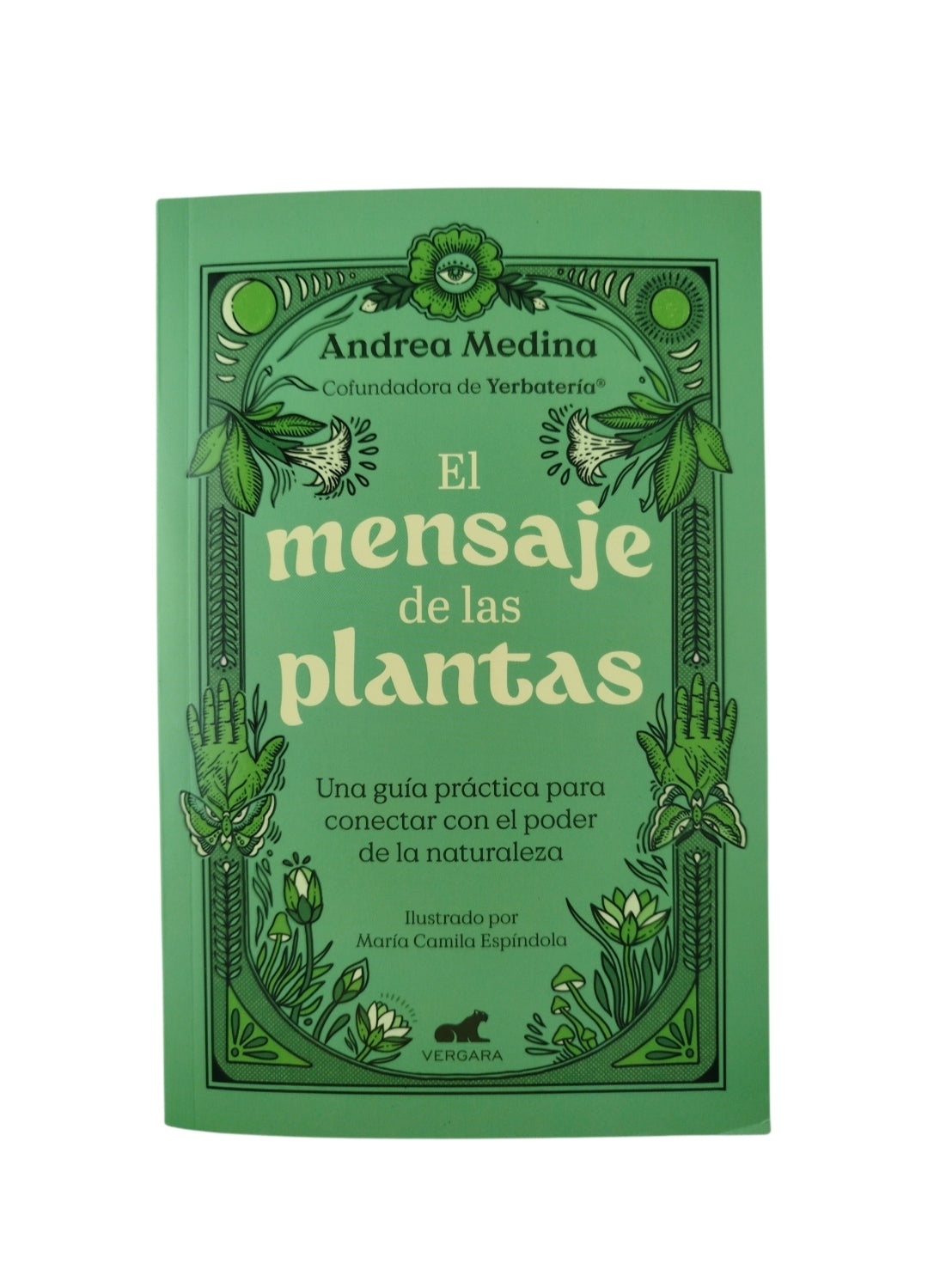 El mensaje de las plantas by Andrea Medina