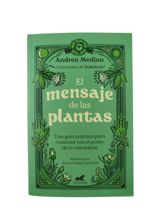 El mensaje de las plantas by Andrea Medina