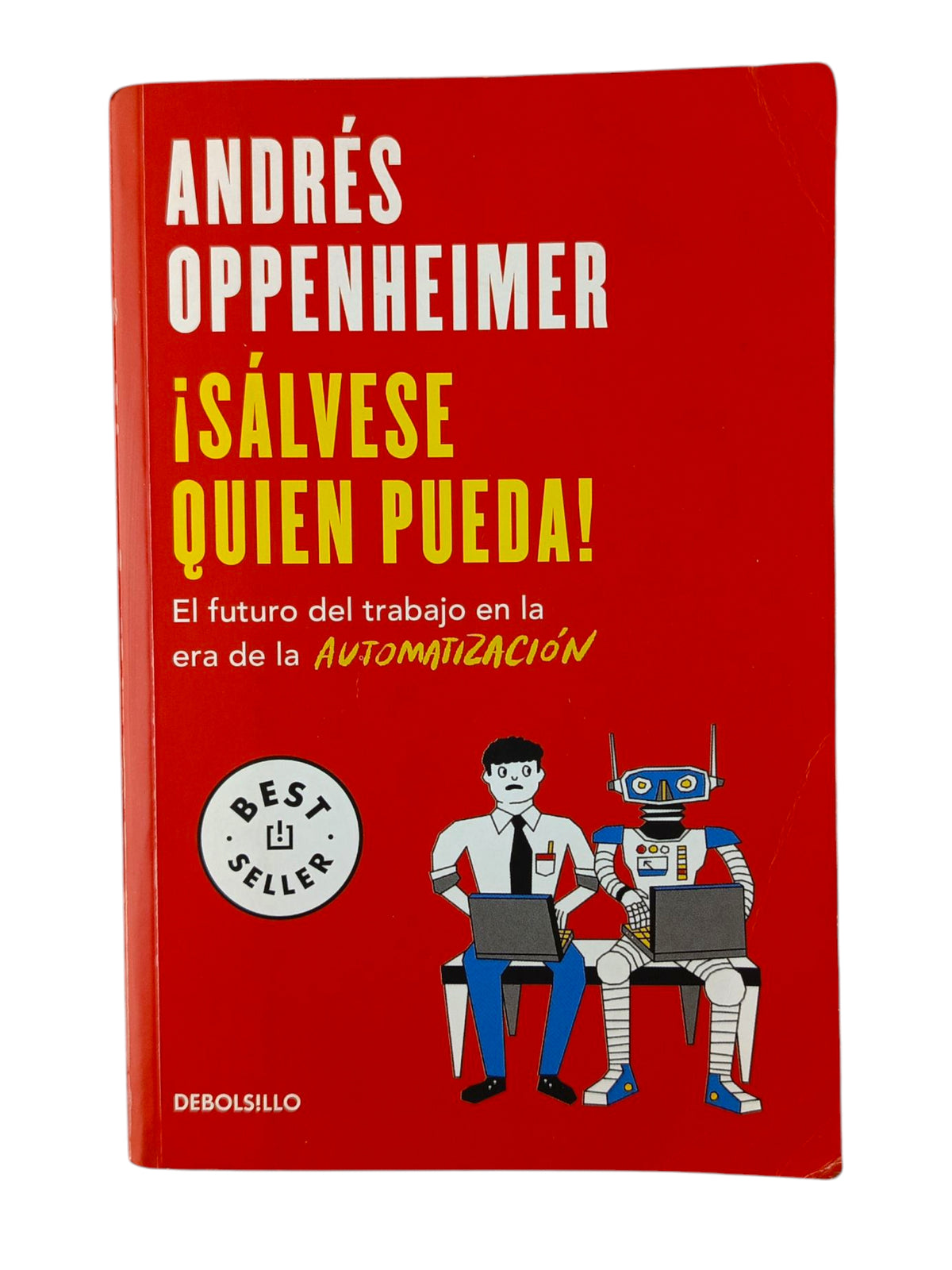 ¡Sálvese quien pueda! by Andrés Oppenheimer