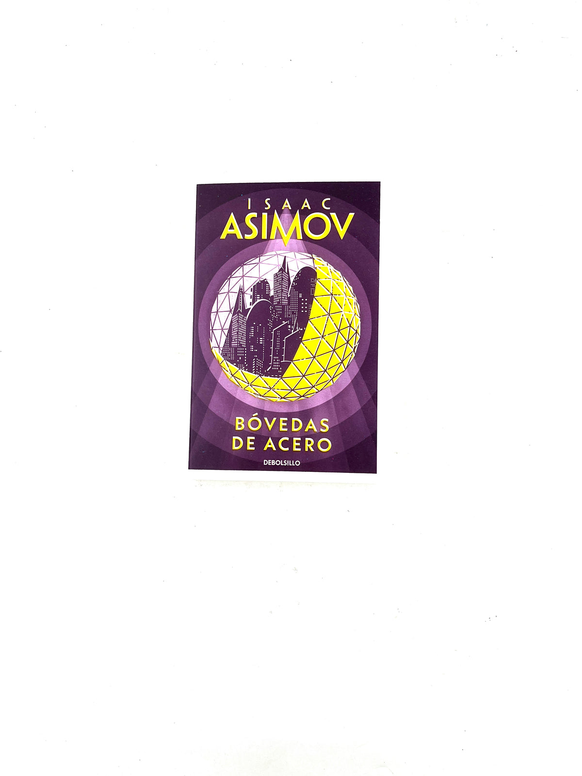Bóvedas de acero by Isaac Asimov