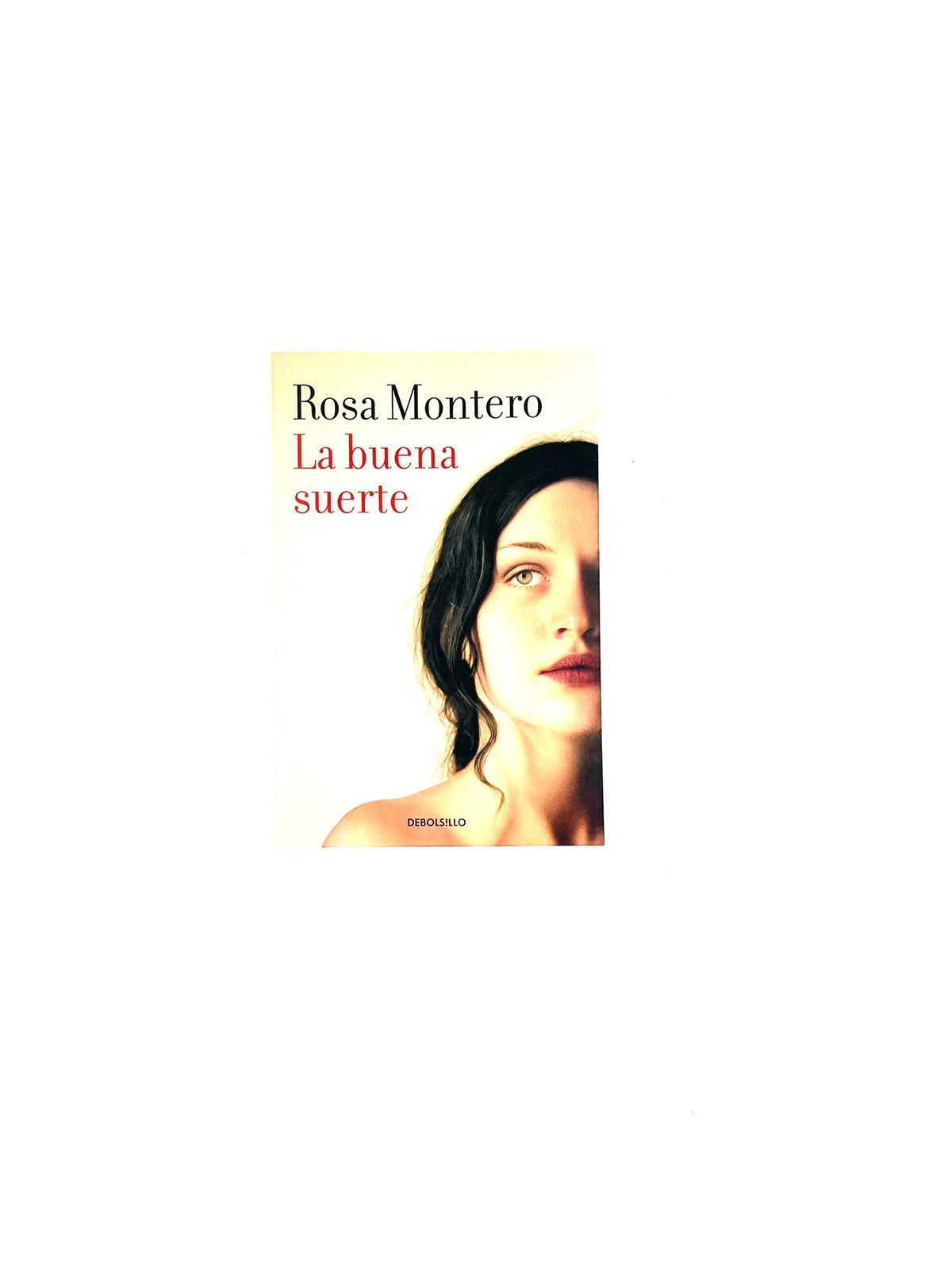 La buena suerte by Rosa Montero