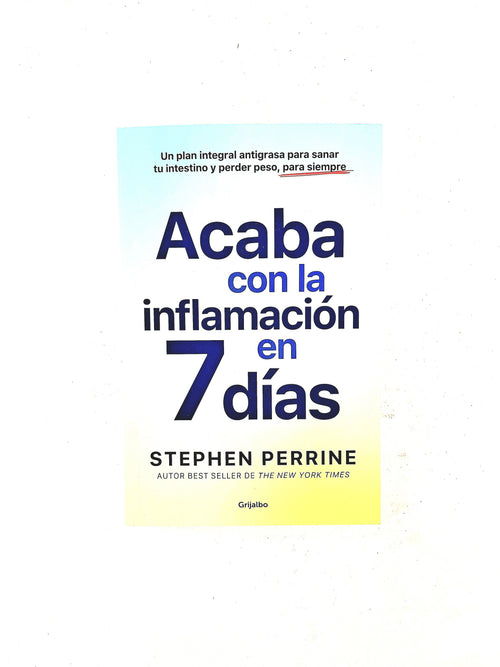 Acaba con la inflamación en 7 días by Stephen Perrine
