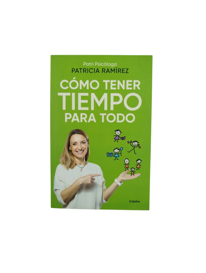 Cómo tener tiempo para todo by Patricia Ramírez