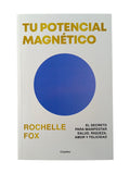 Tu potencial magnético by Rochelle Fox
