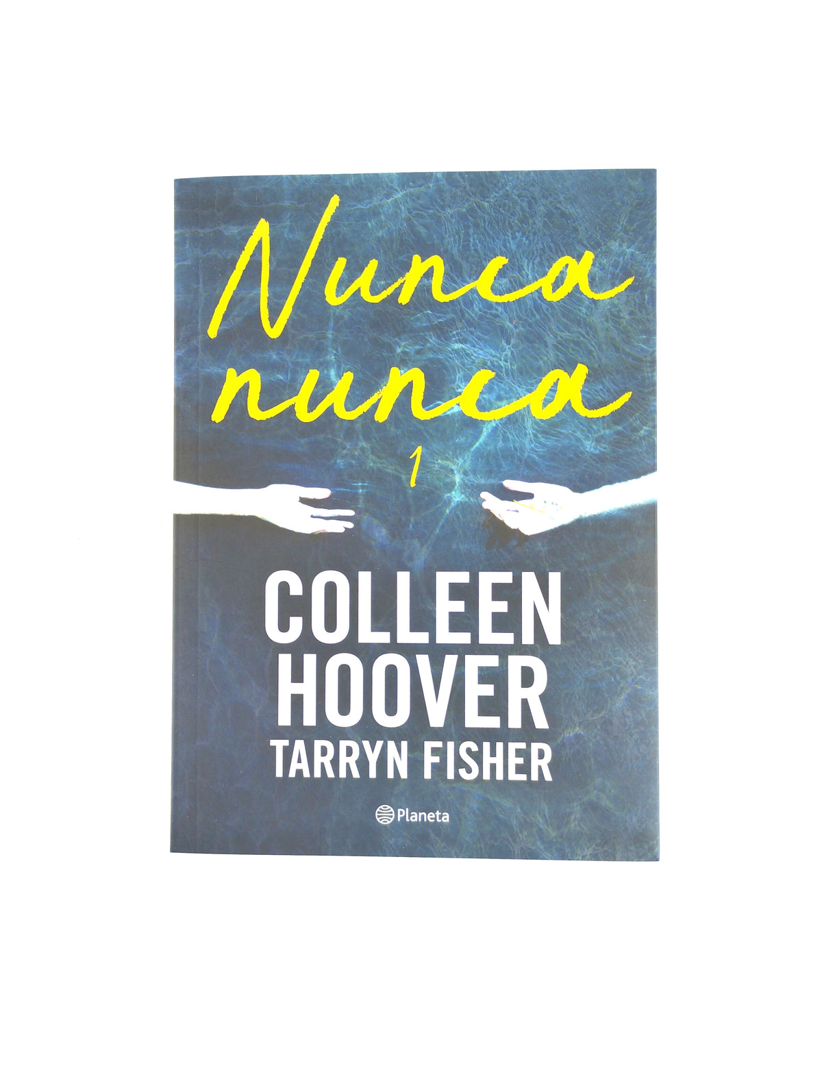 Nunca nunca by Collen Hoover Tarryn Fisher
