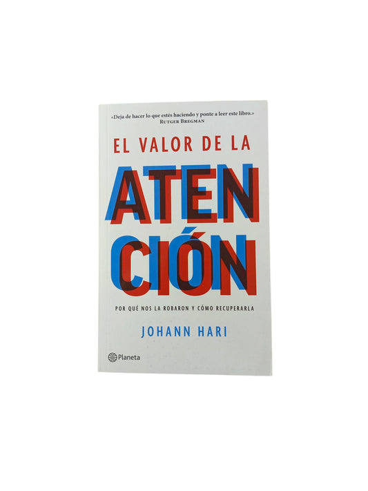 El valor de la atención by Johann Hari