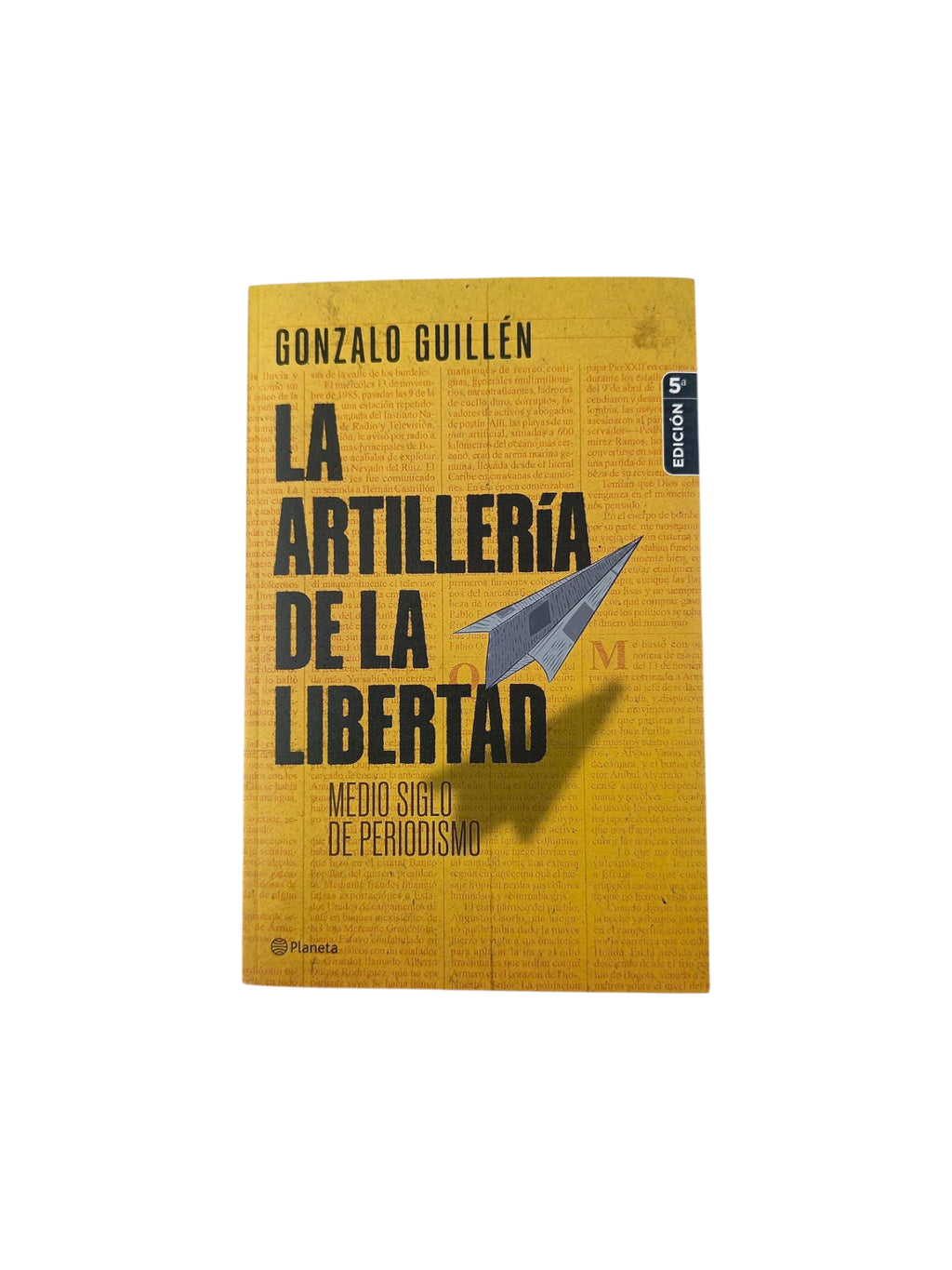 La artillería de la libertad by Gonzalo Guillén