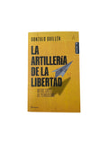 La artillería de la libertad by Gonzalo Guillén