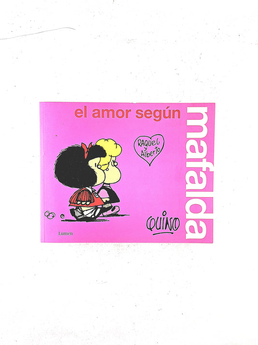 El amor según Mafalda Raquel y Alberto