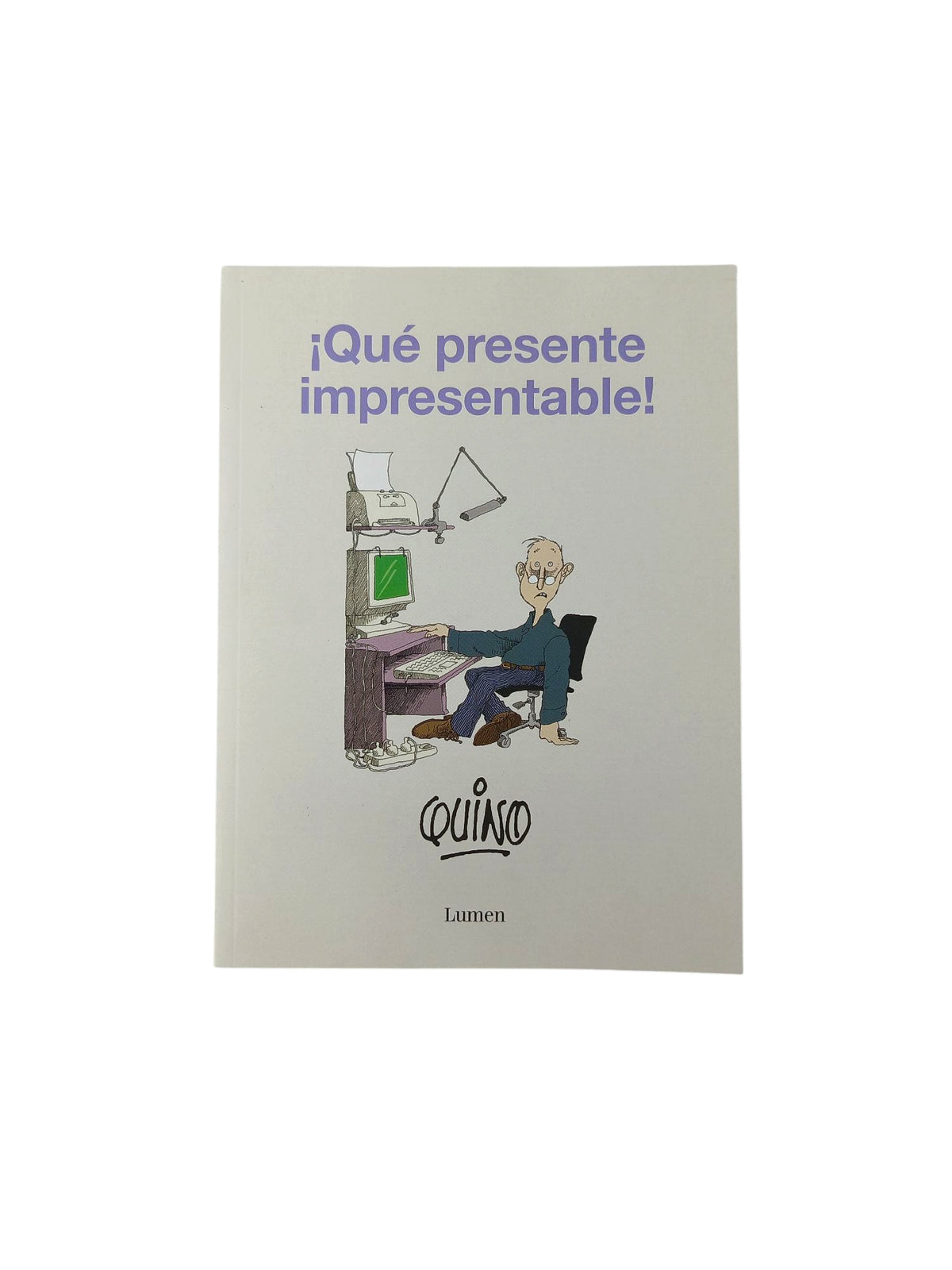 ¡Qué presente impresentable! by Quino
