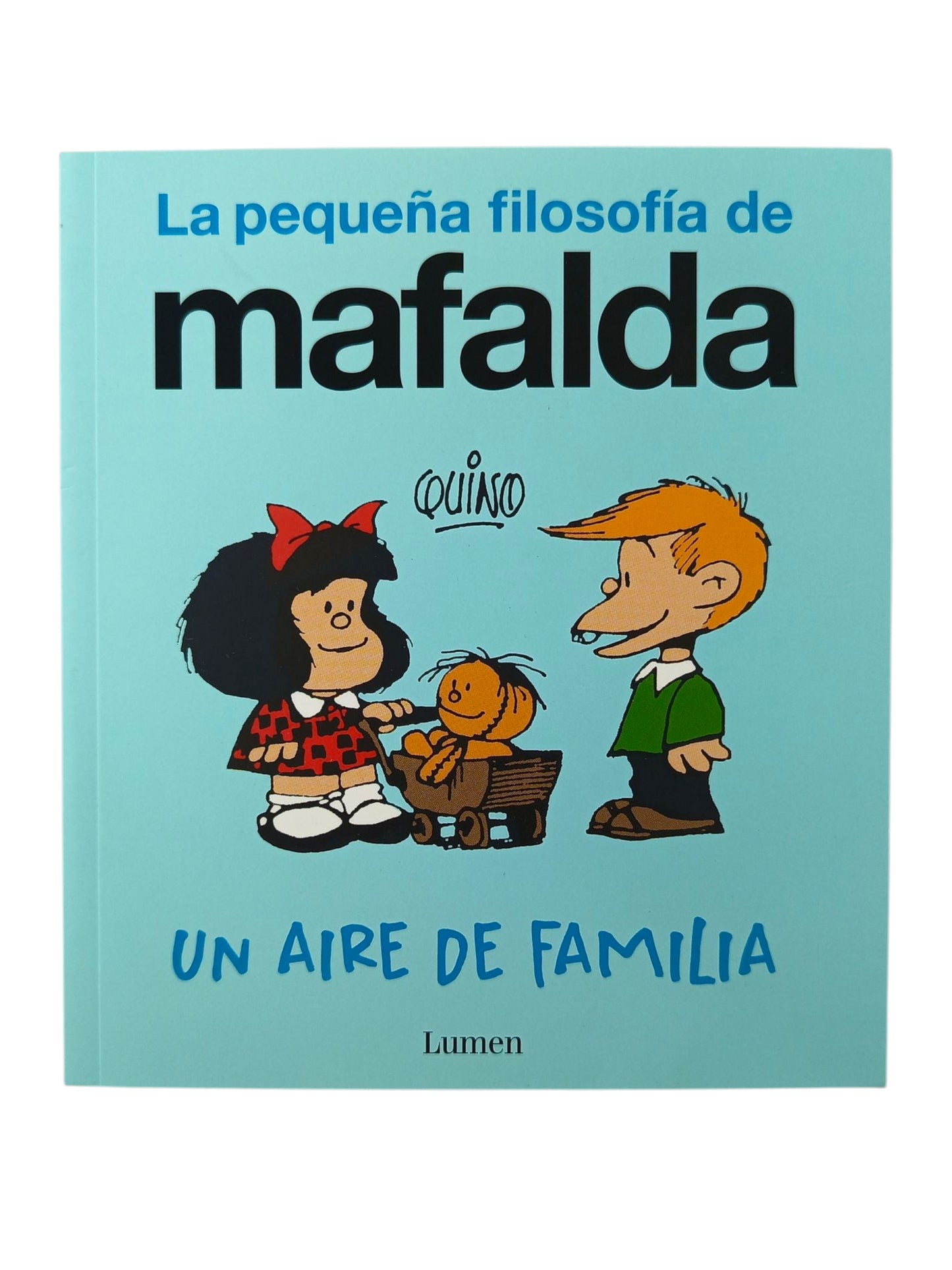 La filosofía de Mafalda Un aire de familia