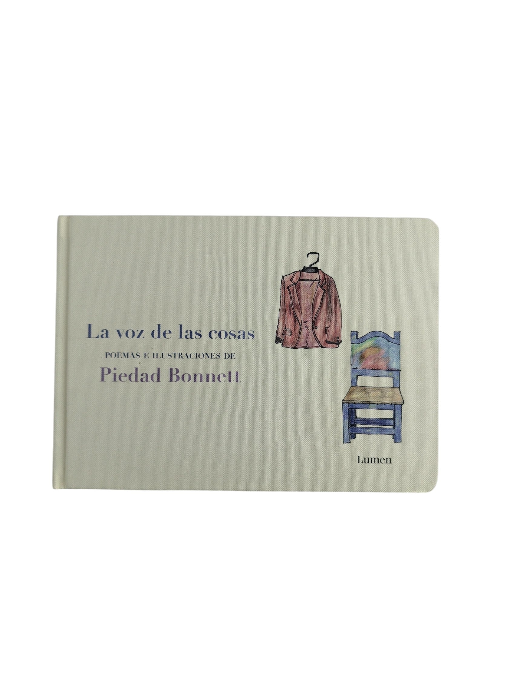 La voz de las cosas by Piedad Bonnett