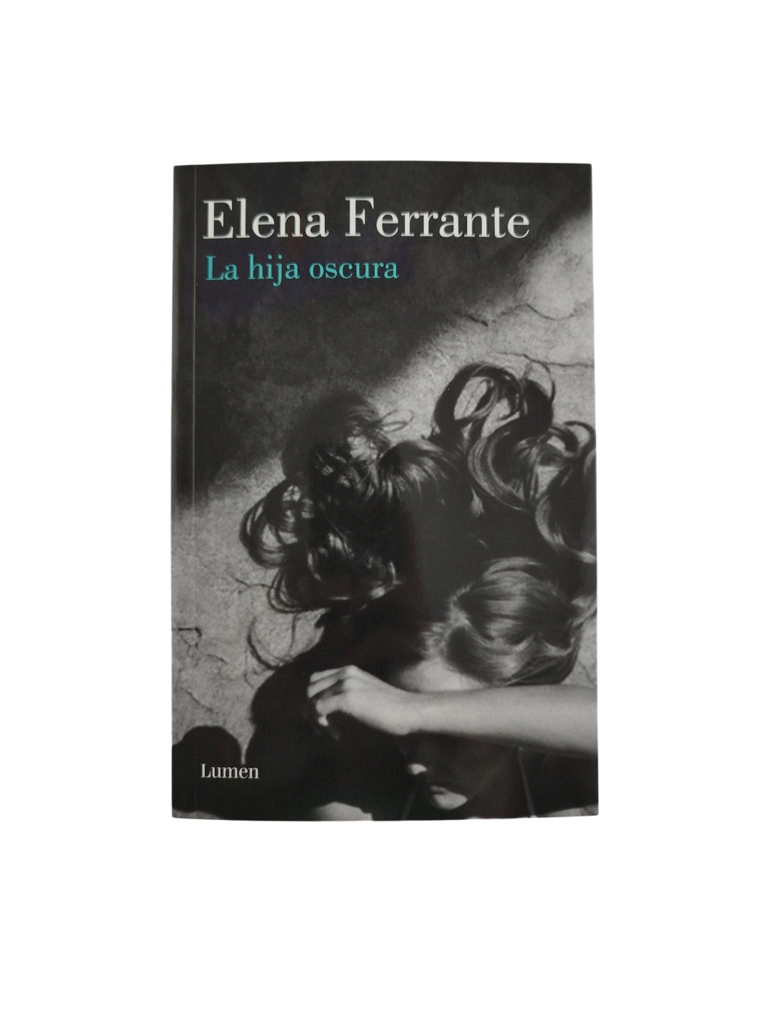 La hija oscura by Elena Ferrante