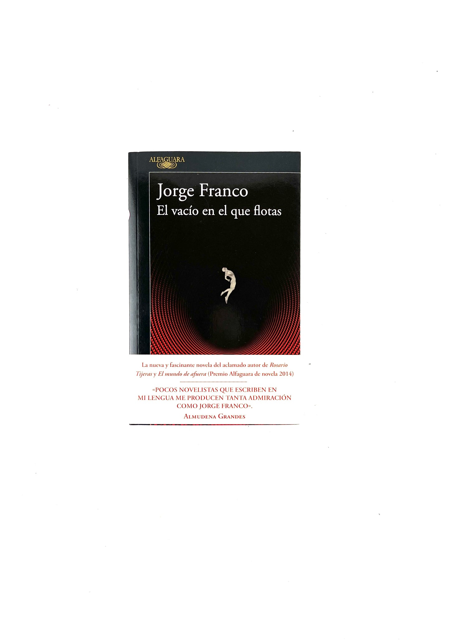 El vacío en el que flotas by Jorge Franco