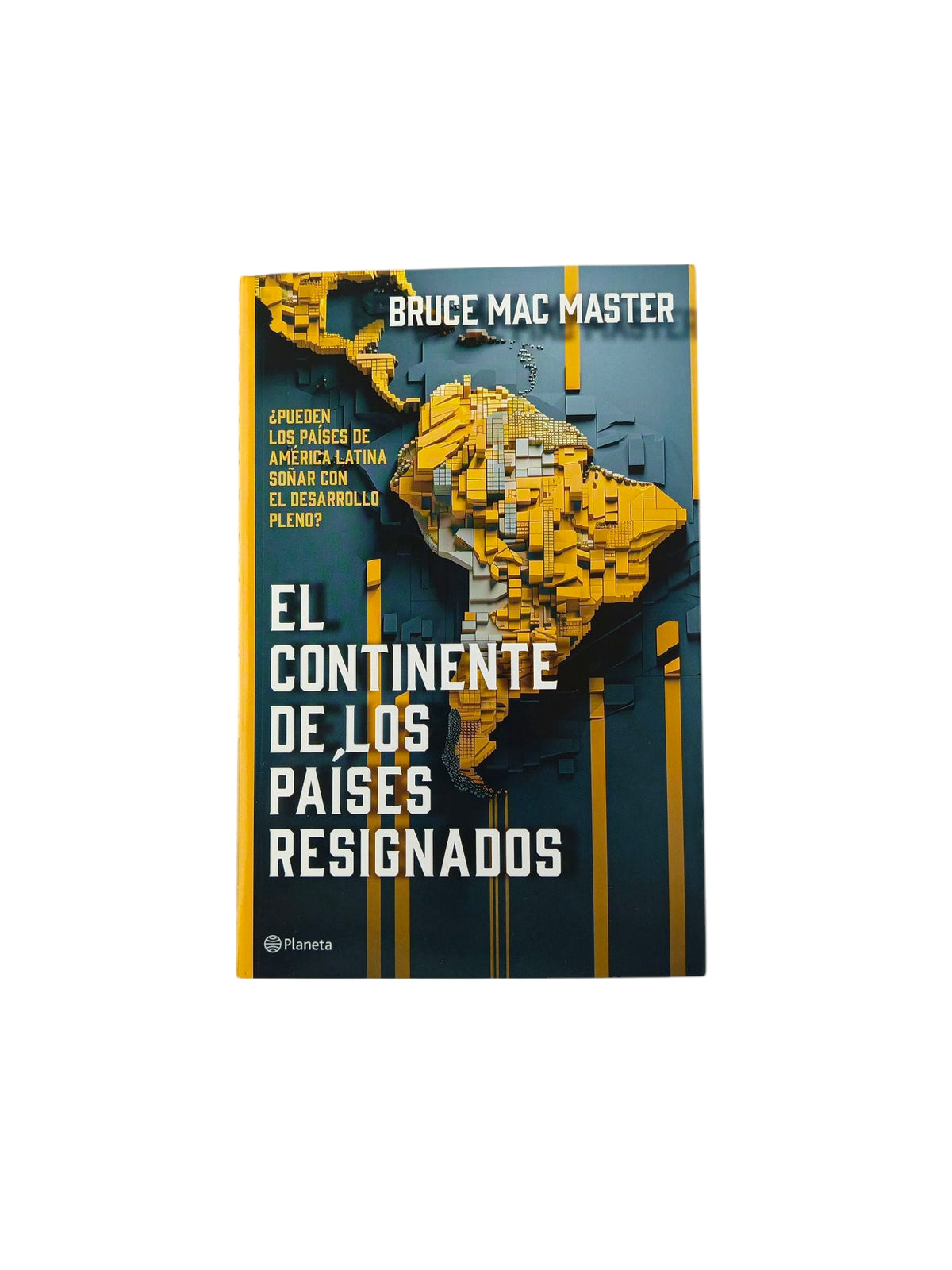 El continente de los países resignados by Bruce Mac Master