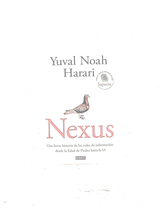 Nexus una breve historia de las redes de información desde la edad de piedra hasta la IA