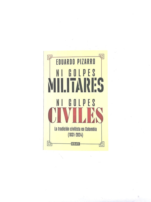 Ni golpes militares ni golpes civiles
