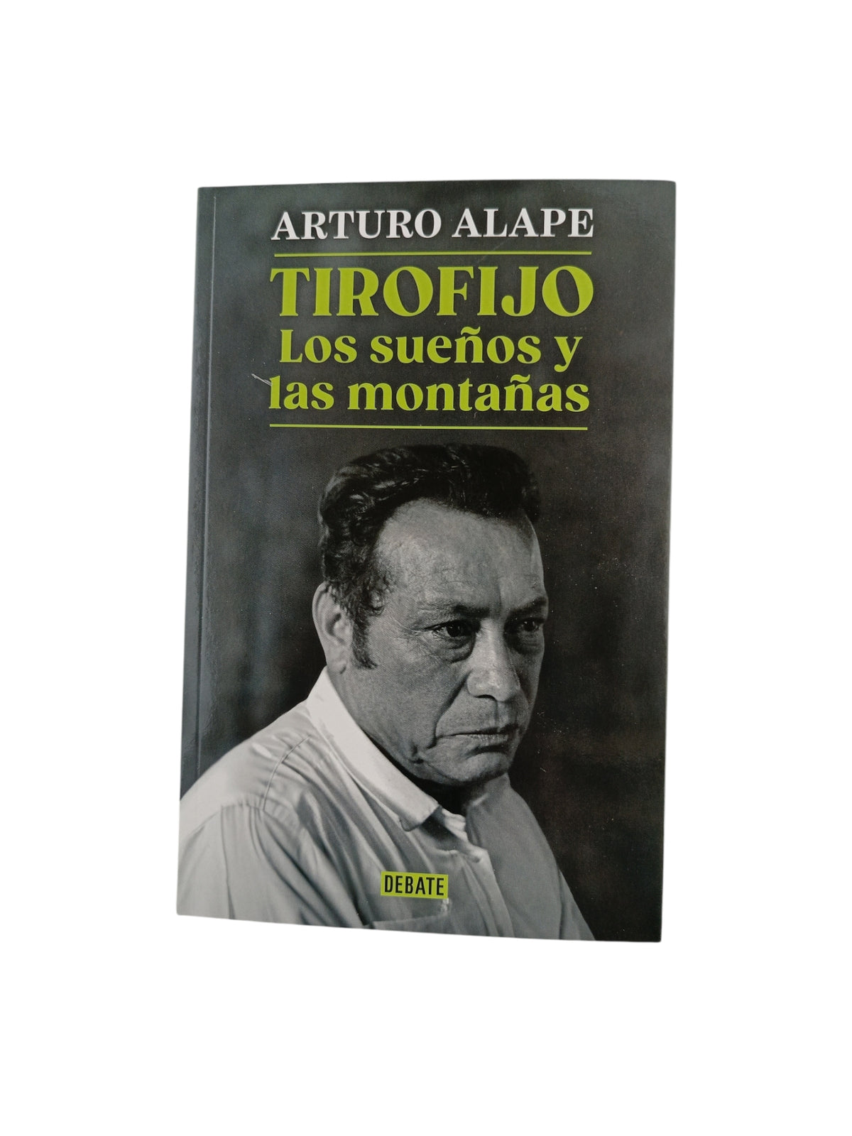 Tirofijo Los Sueños Y Las Montañas by Arturo Alape