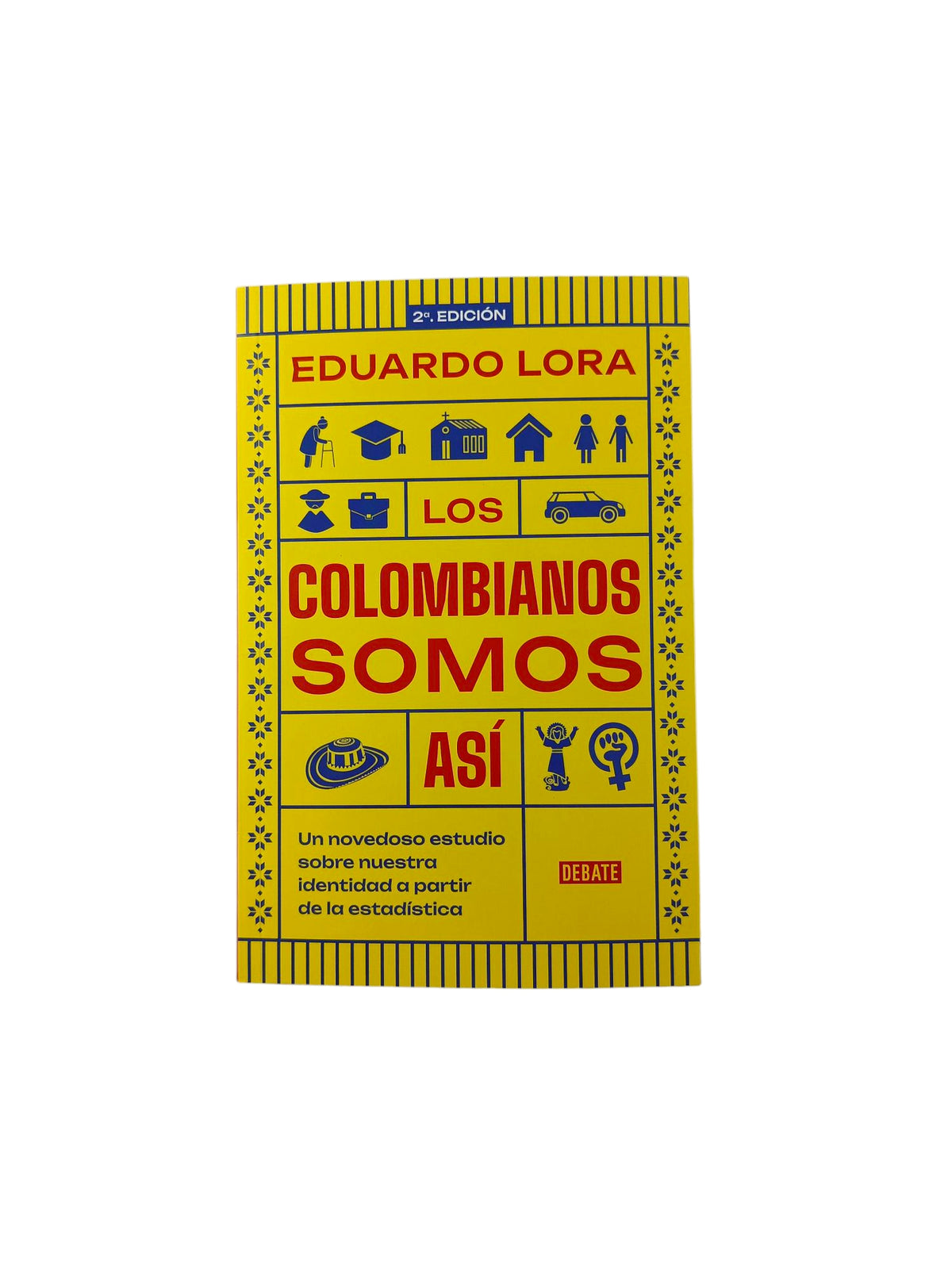 Los colombianos somos así by Eduardo Lora