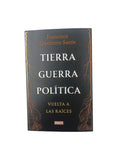 Tierra, guerra, política: vuelta a las raíces by Francisco Gutiérrez Sanín