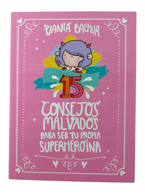 15 Consejos malvados para ser tu propia superheroina by Vania Bachur