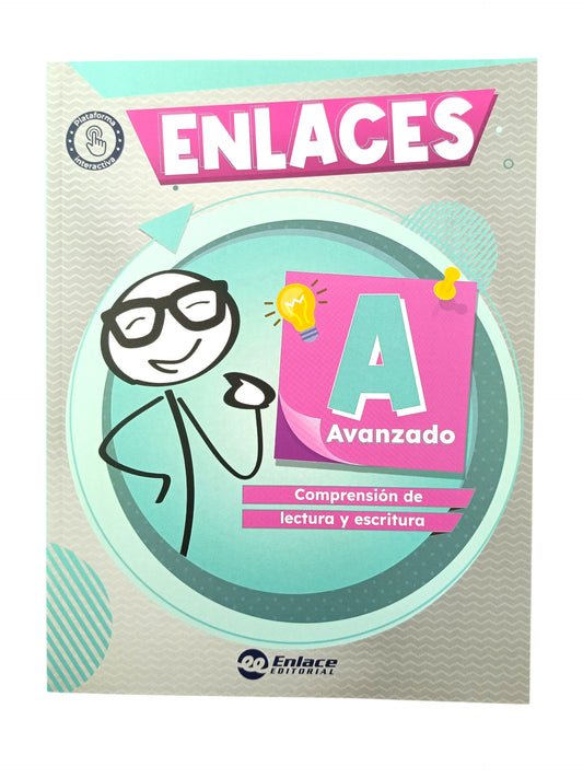 Enlaces A avanzado 1° comprensión de lectura y escritura by Varios