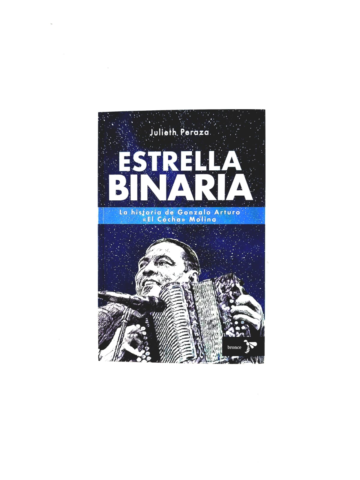 Estrella binaria La historia de Gonzalo Arturo "El Concha" Molina by Julieth Peraza