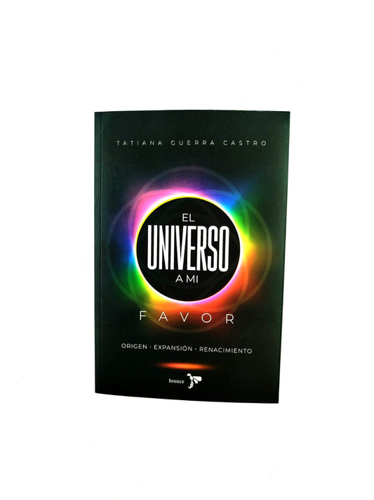 El universo a mi favor by Tatiana Guerra Castro