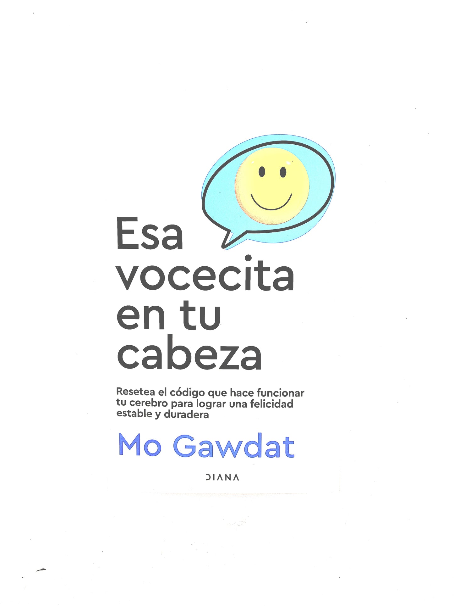Esa vocecita en tu cabeza by Mo Gawdat