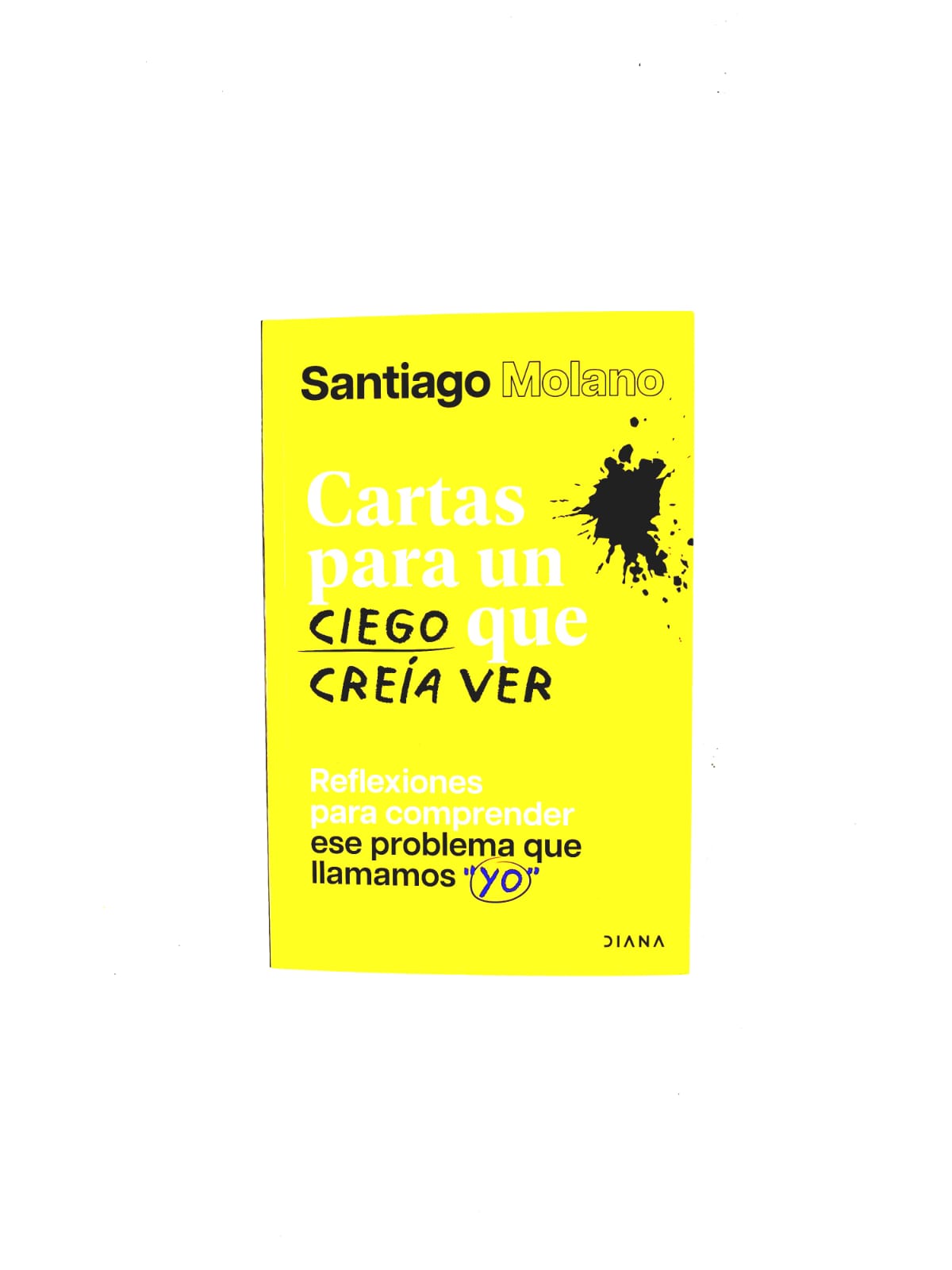Cartas para un ciego que creía ver by Santiago Molano
