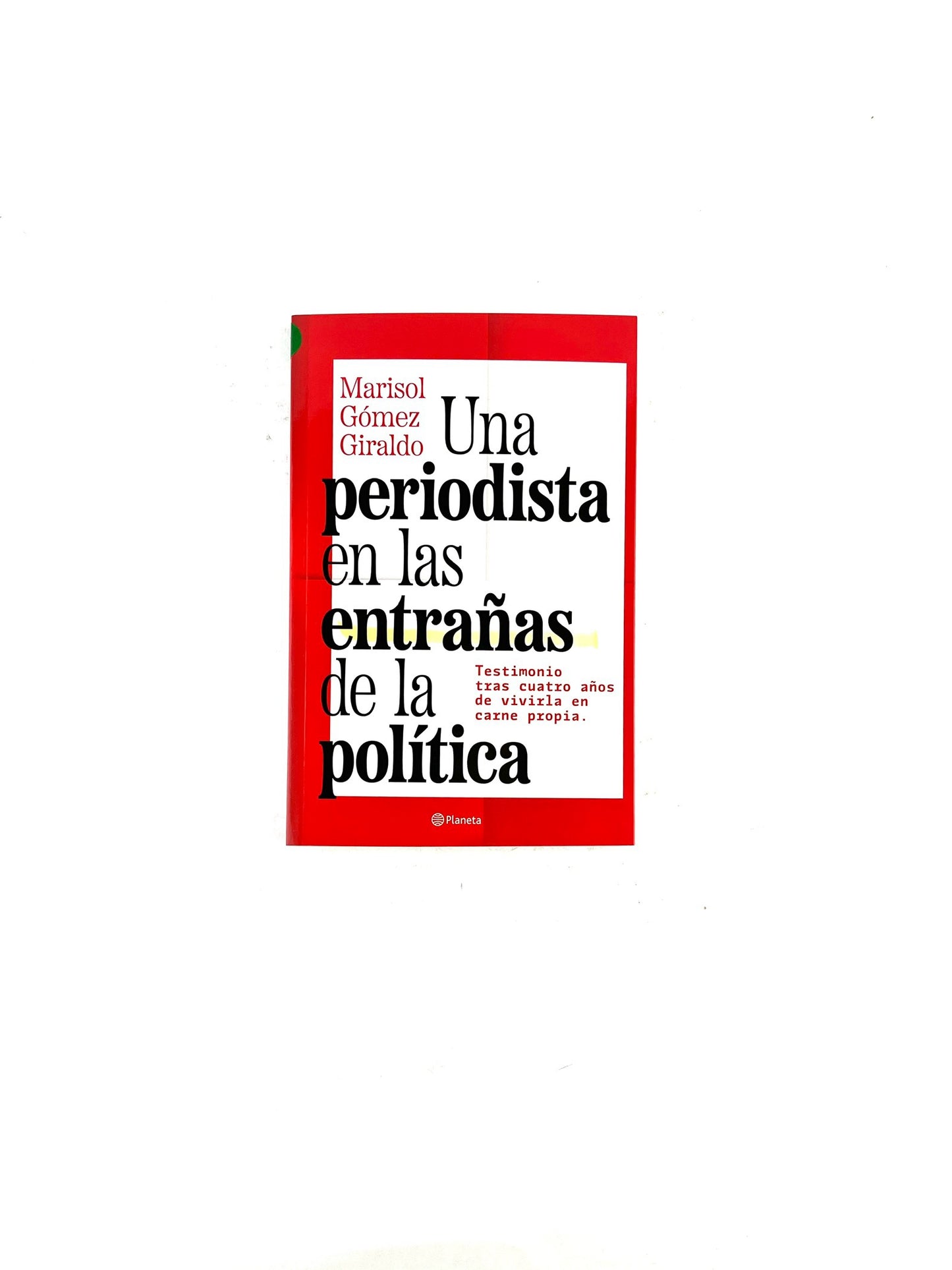 Una periodista en las entrañas de la política