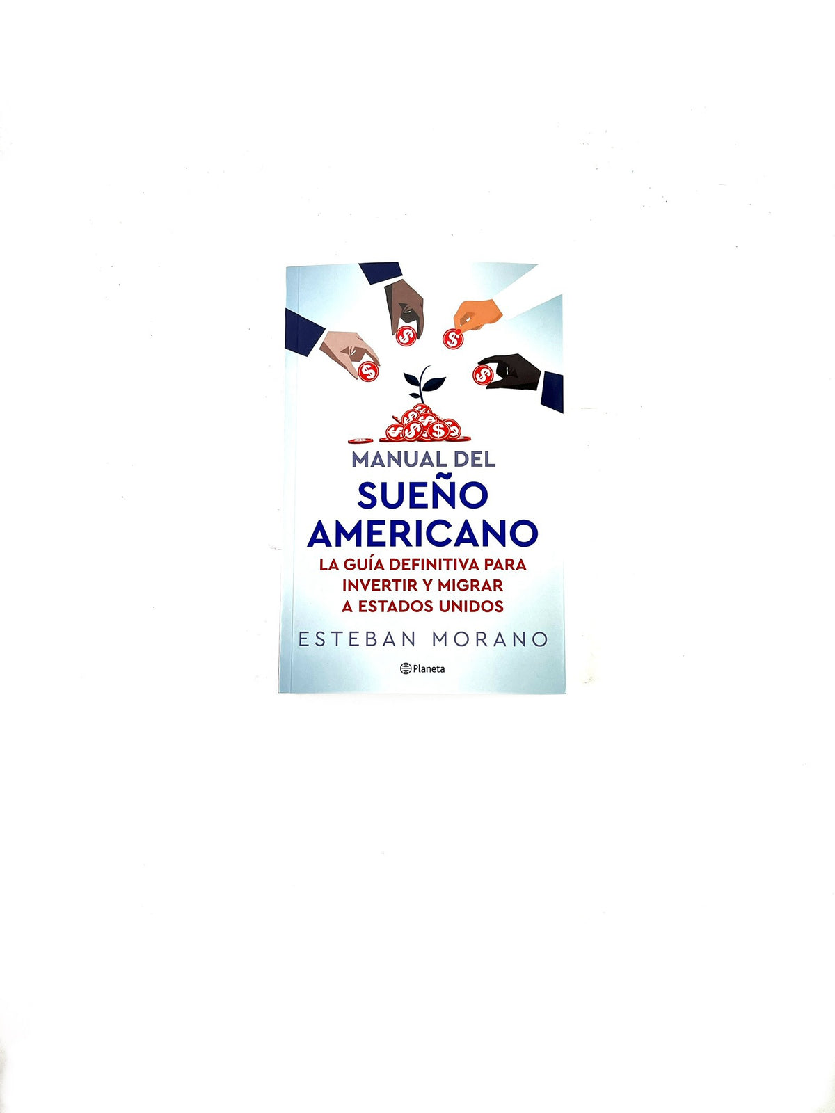 Manual del sueño americano by Esteban Morano