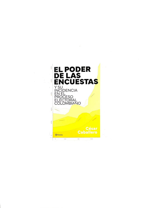 El poder de las encuestas by César Caballero