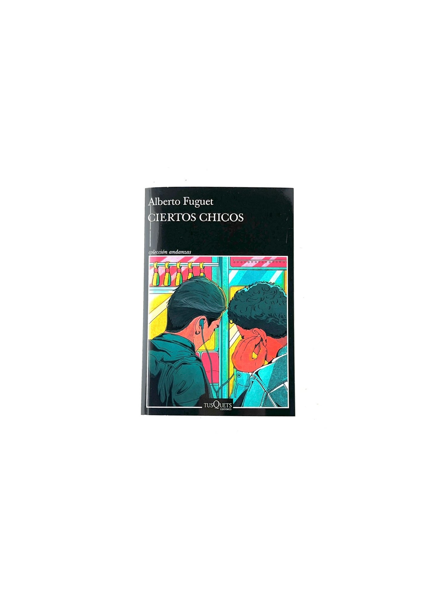 Ciertos chicos by Alberto Fuguet