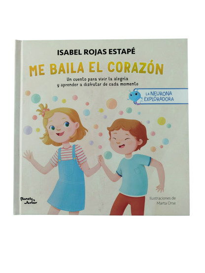 Me Baila El Corazón La Neurona Explotadora by Isabel Rojas Estapé