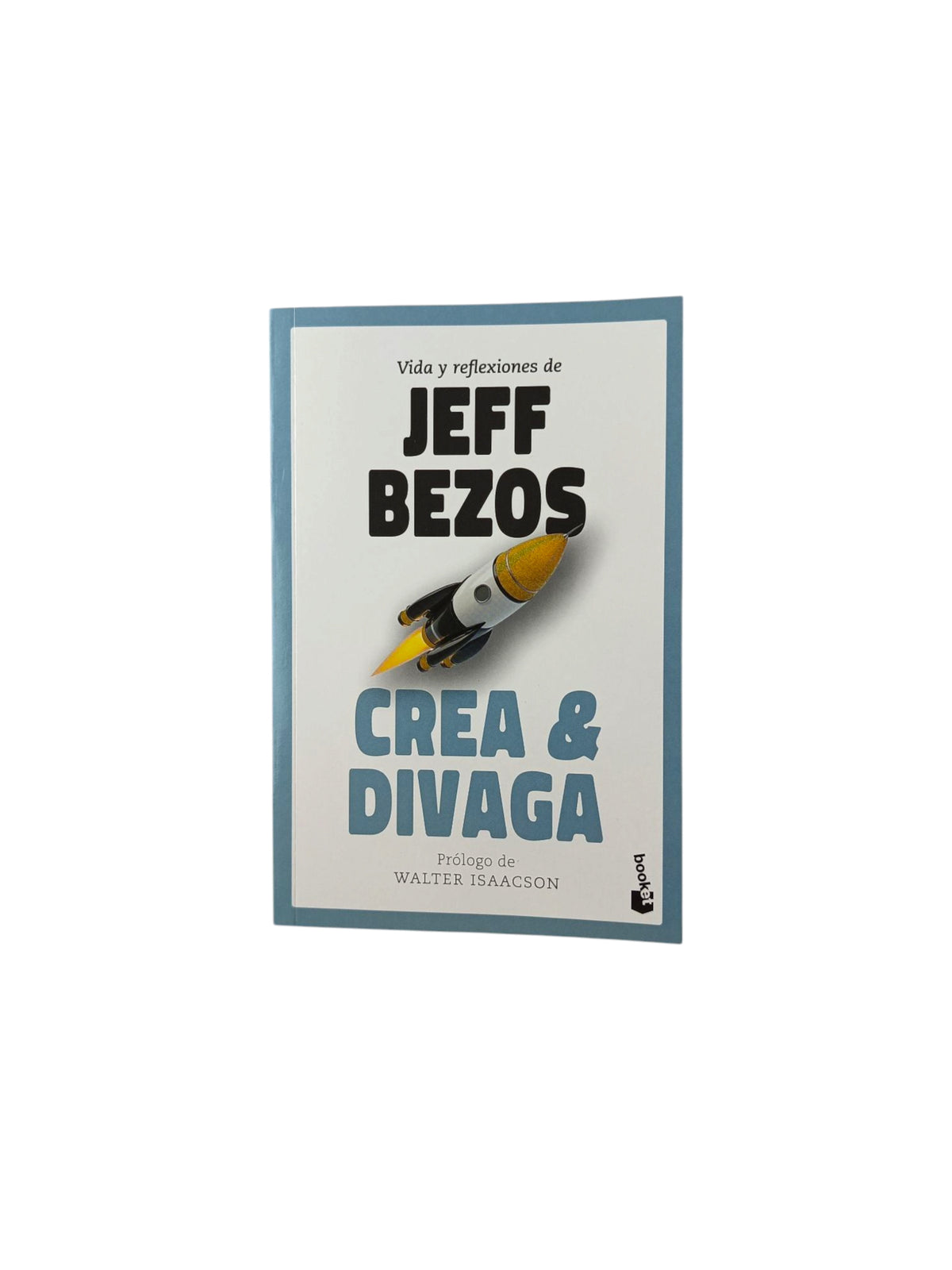 Crea y divaga by Jeff Bezos