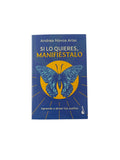 Si lo quieres manifiéstalo by Andrea Novoa Arias