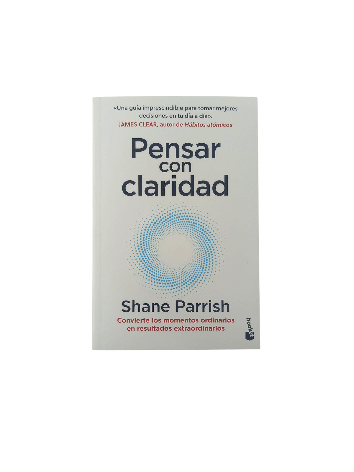 Pensar Con Claridad by Shane Parrish
