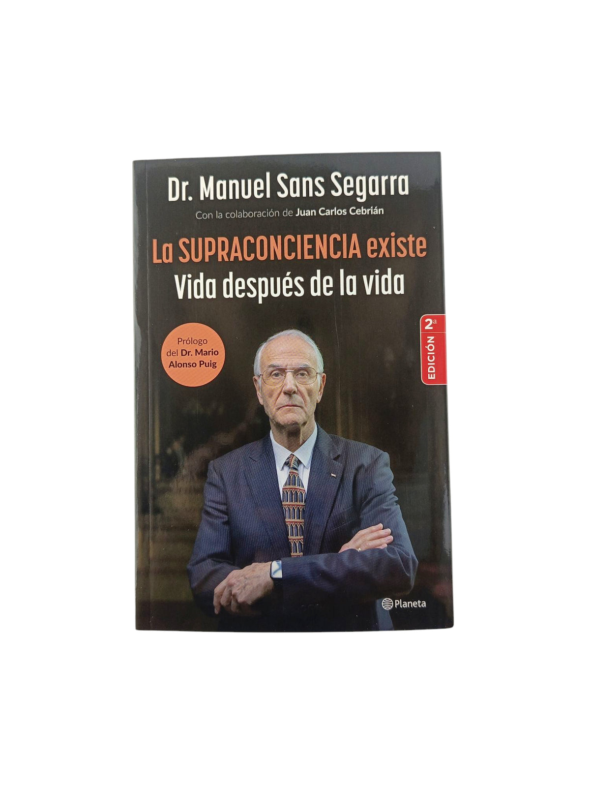 La Supraconciencia existe Vida después de la vida by Dr. Manuel Sans Segarra