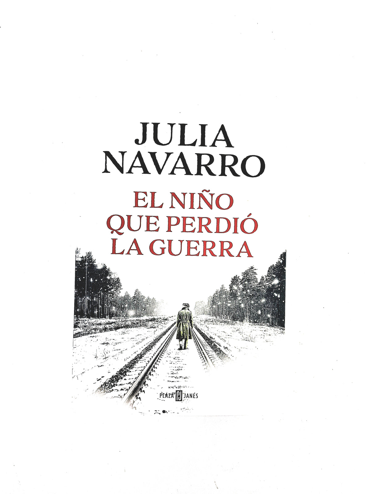 El niño que perdió la guerra by Julia Navarro