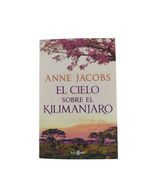 El cielo sobre el kilimanjaro by Anne Jacobs