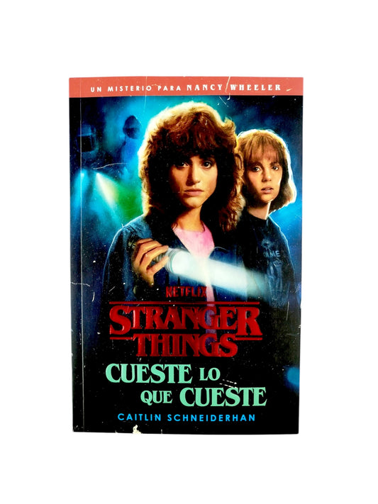 Stranger Things: Cueste lo que cueste by Caitlin Schneiderhan